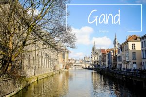 Gand Belgique Blog voyage LoveLiveTravel