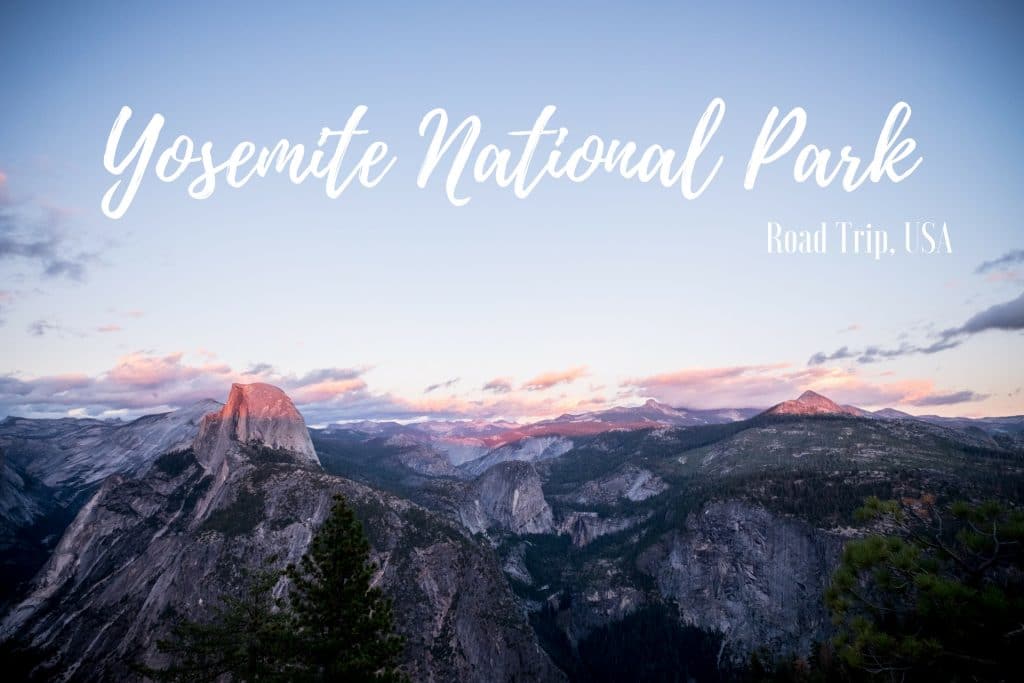 Yosemite National Park Road trip USA blog voyage Lovelivetravel