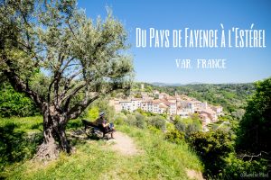 Estérel Fayence var france blog voyage lovelivetravel