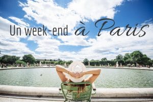week-end à Paris été france blog voyage lovelivetravel