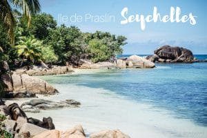 praslin seychelles blog voyage lovelivetravel