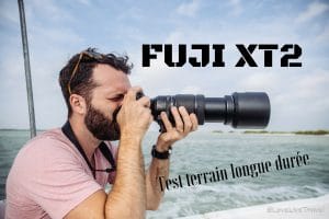fujifilm XT2 test terrain longue durée blog voyage lovelivetravel