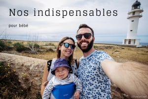 indispensables pour bébé blog voyage lovelivetravel